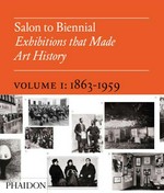 Salon to biennial: 1863 - 1959