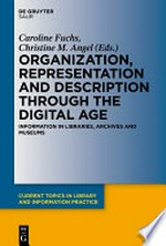 Organization, representation and description through the digital age: information in libraries, archives and museums