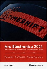 Timeshift: the world in twenty-five years ; [the 25th anniversary of the Festival of Art, Technology and Society]