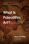 What is paleolithic art? cave paintings and the dawn of human creativity