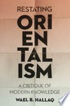 Restating Orientalism: a critique of modern knowledge