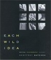 Each wild idea: writing, photography, history