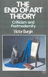 The end of art theory: criticism and postmodernity