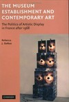 The museum establishment and contemporary art: the politics of artistic display in France after 1968