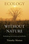 Ecology without nature: rethinking environmental aesthetics