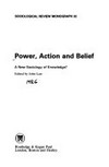 Power, action and belief: a new sociology of knowledge?