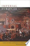 Imperial Subjects: Race and Identity in Colonial Latin America
