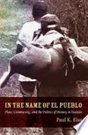 In the Name of El Pueblo: Place, Community, and the Politics of History in Yucatán
