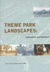 Theme park landscapes: antecedents and variations; [Dumbarton Oaks Colloquium on the History of Landscape Architecture XX]
