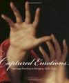 Captured emotions: Baroque painting in Bologna, 1575 - 1725; this catalogue is published in connection with an exhibition co-organized by the J. Paul Getty Museum and the Staatliche Kunstsammlungen Dresden; [... presented at the J. Paul Getty Museum December 16, 2008 - May 3, 2009 ...]