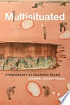 Multisituated: ethnography as diasporic praxis