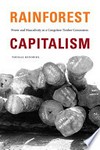 Rainforest Capitalism: Power and Masculinity in a Congolese Timber Concession