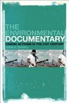 The environmental documentary: cinema activism in the twenty-first century