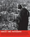 Conflict - time - photography [on the occasion of the exhibition "Conflict - Time - Photography" , The Eyal Ofer Galleries, Tate Modern, London, 26 November 2014 - 15 March 2015 ; Museum Folkwang, Essen, 10 April - 5 July 2015 ; Staatliche Kunstsammlungen Dresden, 31 July - 25 October 2015]
