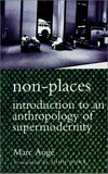 Non-places: introduction to an anthropology of supermodernity