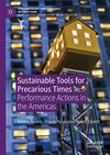 Sustainable tools for precarious times: performance actions in the Americas