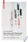 Who plans the planning: architecture, politics, and mankind