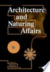 Architecture and naturing affairs: media and architectonic concepts