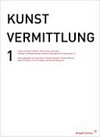 Arbeit mit dem Publikum, Öffnung der Institution: Formate und Methoden der Kunstvermittlung auf der Documenta 12