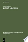 Homo necans: Interpretationen altgriechischer Opferriten und Mythen