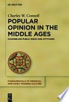 Popular Opinion in the Middle Ages: Channeling Public Ideas and Attitudes