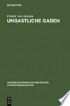 Ungastliche Gaben: Die »Xenien« Goethes und Schillers und ihre literarische Rezeption von 1796 bis in die Gegenwart