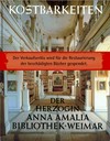 Kostbarkeiten der Herzogin-Anna-Amalia-Bibliothek Weimar