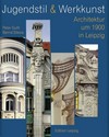 Jugendstil & Werkkunst: Architektur um 1900 in Leipzig