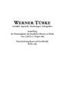 Werner Tübke: Gemälde, Aquarelle, Zeichnungen, Lithografien; Ausstellung der Nationalgalerie der Staatlichen Museen zu Berlin vom 5. Juli - 27. August 1989