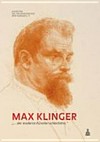 Max Klinger "... der moderne Künstler schlechthin"
