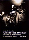 Joseph Beuys, MANRESA: eine Fluxusdemonstration als geistliche Übung zu Ignatius von Loyola