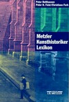 Metzler-Kunsthistoriker-Lexikon: zweihundert Porträts deutschsprachiger Autoren aus vier Jahrhunderten