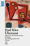 Paul Klee: Übermut; Allegorie der künstlerischen Existenz