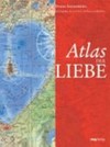 Atlas der Liebe