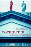Documenta: Mythos und Wirklichkeit