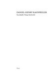 Daniel-Henry Kahnweiler: Kunsthändler, Verleger, Schriftsteller : [erscheint anlässlich der Ausstellung D.-H. Kahnweiler - marchand, édiiteur, écrivain in Paris: Centre G. Pompidou 22.11. 1984 - 28.1.1985]