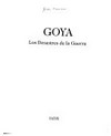 Goya: Los desastres de la guerra; [Katalog zur Ausstellung "Goya: Los Desastres de la Guerra" ; vom 27. November 1992 bis 17. Januar 1993 in der Hamburger Kunsthalle]
