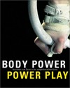 Body power, power play: Ansichten zum Sport in der zeitgenössischen Kunst; [anläßlich der Ausstellung "Body Power, Power Play - Ansichten zum Sport in der zeitgenössischen Kunst", 6. September - 13. Oktober 2002, Württembergischer Kunstverein Stuttgart]