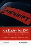 Timeshift: the world in twenty-five years ; [the 25th anniversary of the Festival of Art, Technology and Society]