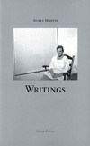 Agnes Martin: writings; [diese Publ. erscheint anläßlich der Ausstellung Agnes Martin: Bilder und Arbeiten auf Papier, 1960 - 1989 vom 19. Januar - 15. März 1992 im Kunstmuseum Winterthur]