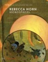 Rebecca Horn: Mondspiegel ; ortsbezogene Installationen 1982-2005
