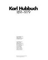 Karl Hubbuch: 1891 - 1979; [Badischer Kunstverein Karlsruhe, 4.10. - 29.11.1981; Neue Gesellschaft für Bildende Kunst e.V. und Staatliche Kunsthalle Berlin, 7.1. bis 7.2.1982; Kunstverein in Hamburg, 3.4. - 23.5.1982]