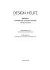 Design heute: Maßstäbe: Formgebung zwischen Industrie und Kunst-Stück ; [... anläßlich der Ausstellung Design heute ... Deutsches Architekturmuseum Frankfurt am Main, 28. Mai bis 14. Aug. 1988]