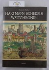 Hartmann Schedels Weltchronik: das größte Buchunternehmen der Dürer-Zeit ; mit einem Katalog der Städteansichten