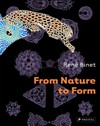 René Binet - From Nature to Form