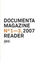 Documenta magazine: No 1 - 3, 2007 ; reader