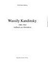 Wassily Kandinsky: 1866 - 1944; Aufbruch zur Abstraktion