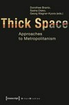 Thick space: approaches to metropolitanism