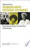 Transatlantic Cultural Exchange: African American Women's Art and Activism in West Germany