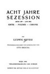 Acht Jahre Sezession (März 1897 - Juni 1905) ; Kritik, Polemik, Chronik